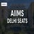 AIIMS Delhi Seats 2026: Category-Wise Seats for MBBS, BSc Nursing and Paramedical Courses
